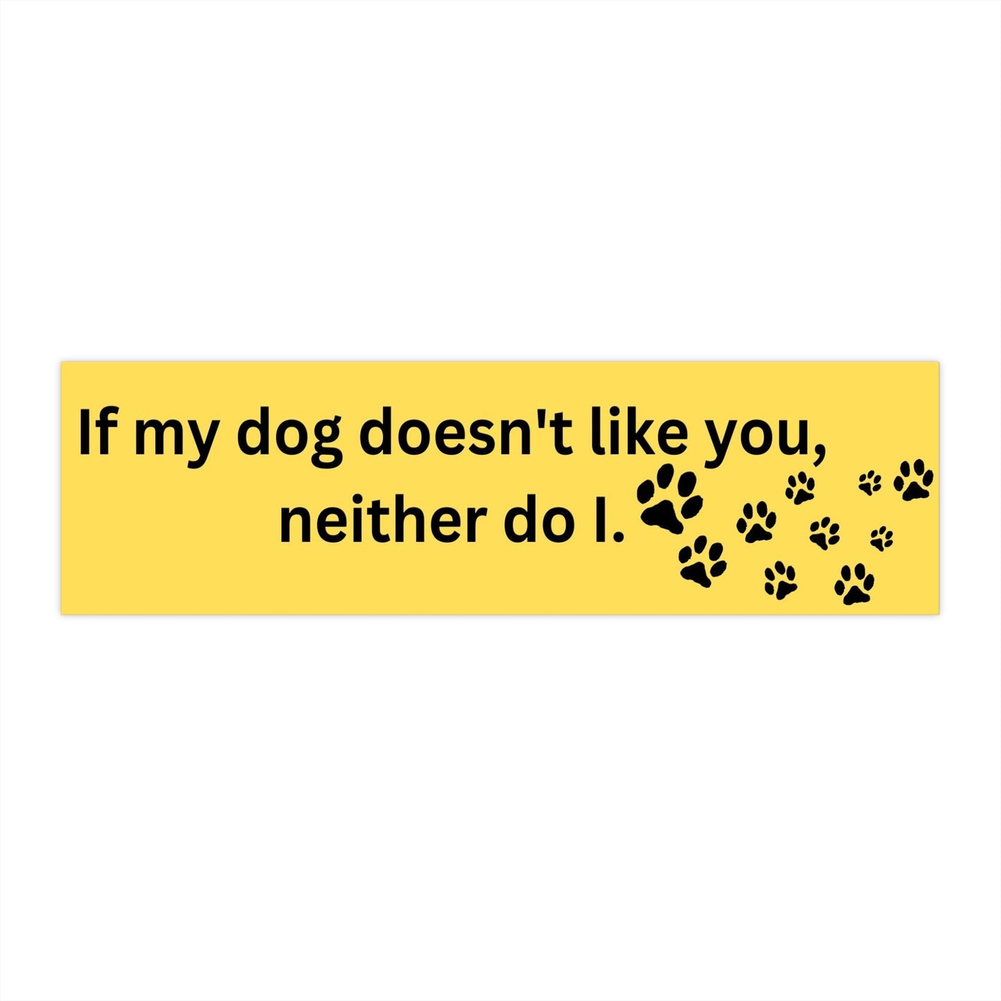 If my dog doesn't like you